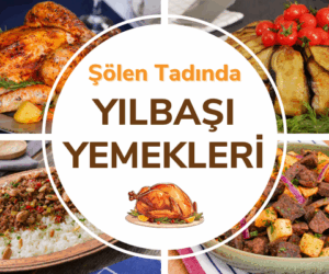 Yılbaşı İçin Özel Yemek Tarifleri